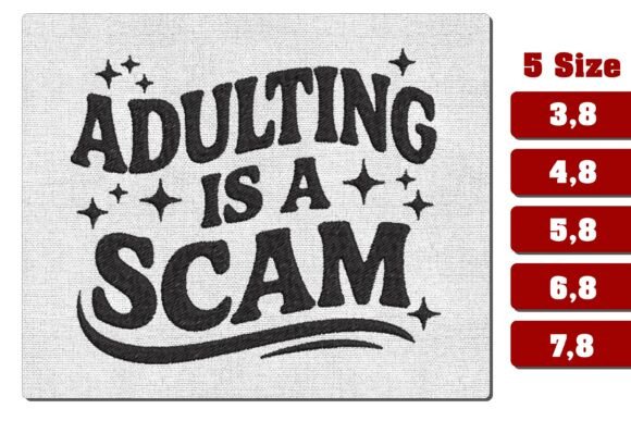 Adulting is a Scam Embroidery File Review