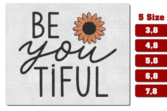 Be You Tiful Sunflower Embroidery File