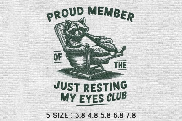 Just Resting My Eyes Raccoon Embroidery